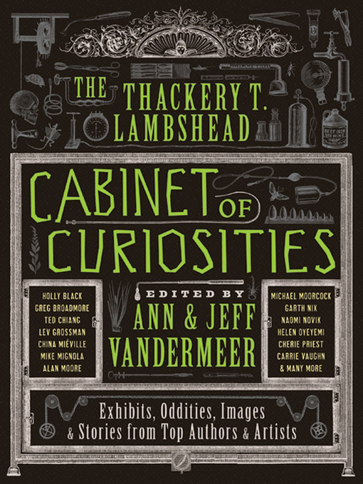 Title details for The Thackery T. Lambshead Cabinet of Curiosities by Ann VanderMeer - Available